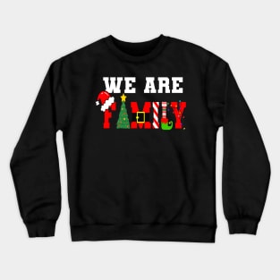 We Are Family Christmas Pajamas Funny Matching Xmas 2023 Crewneck Sweatshirt